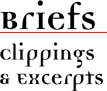 Briefs  Clippings & Excerpts