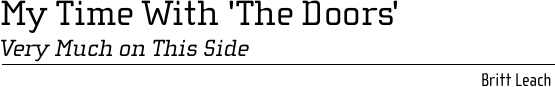 My Time With 'The Doors' Very