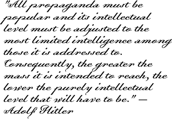 "All propaganda must be popular