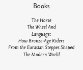 Books  The Horse The Wheel And Language: How Bronze-Age